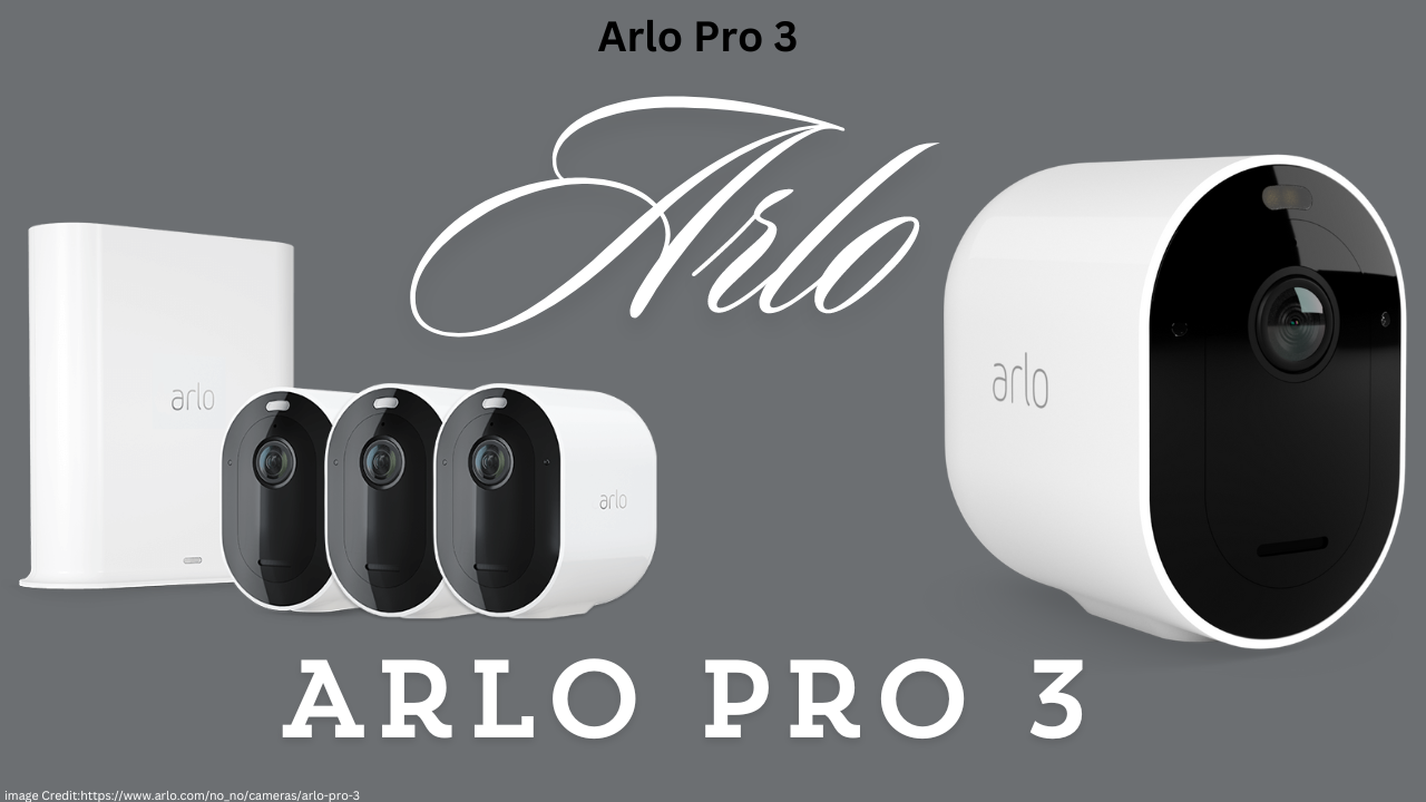 Smart Security Cameras Arlo Pro 3